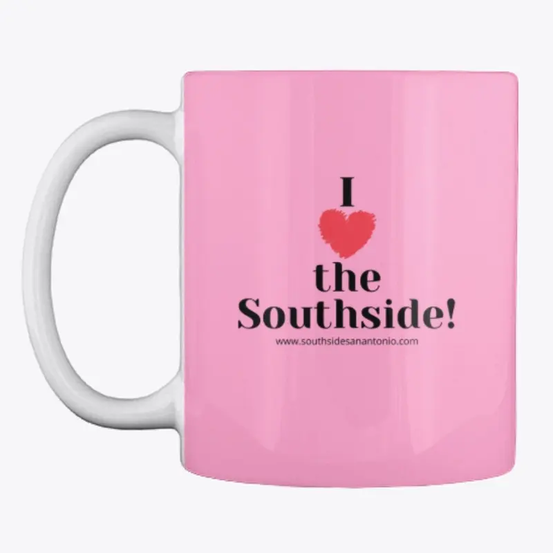 I love the Southside! Mug