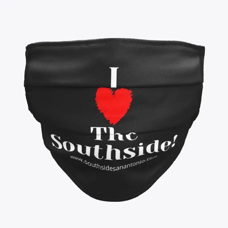 I love the Southside! Mask