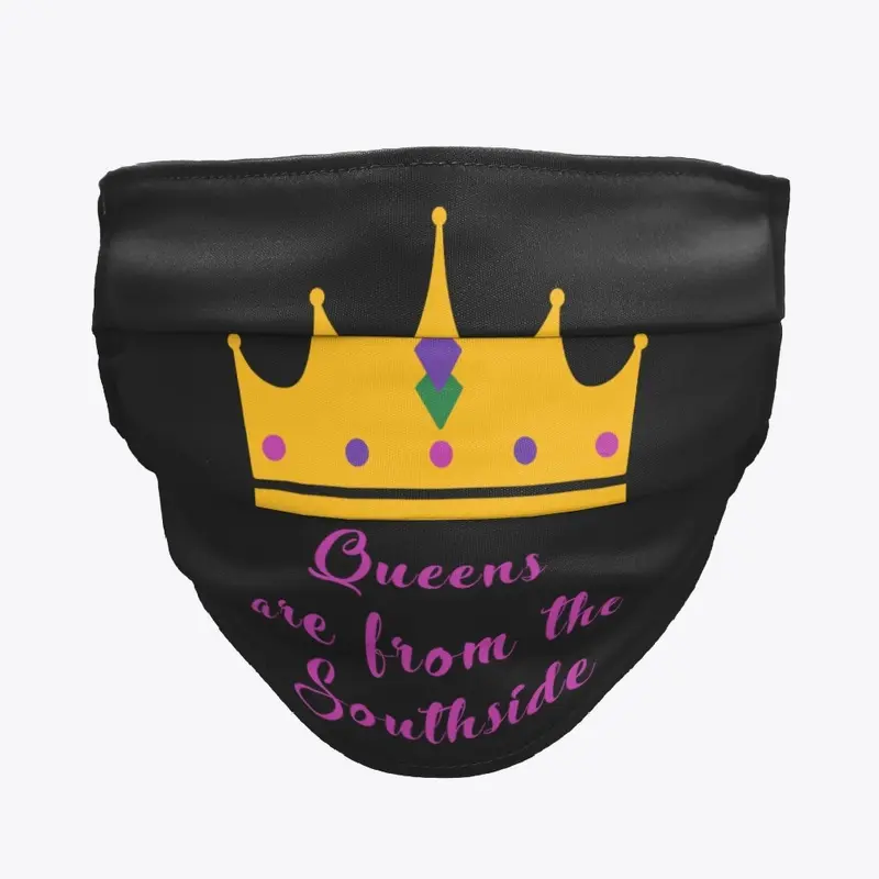 Queens are from the Southside Mask