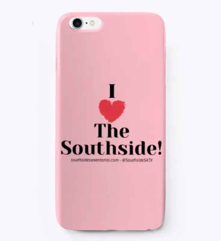 I Love The Southside! Iphone Case