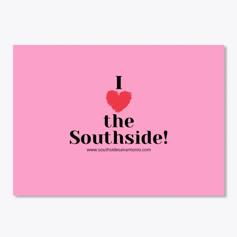 I love the Southside! Sticker